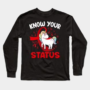 Know Your Status Aids Awareness HIV Disease Support Unicorn Long Sleeve T-Shirt